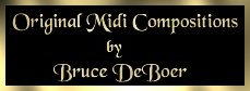 Bruce DeBoer's Original MIDIs
